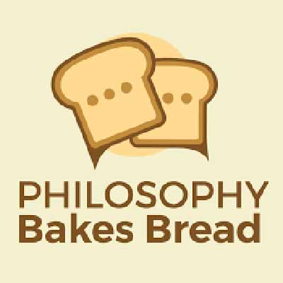 Philosophy Bakes Bread